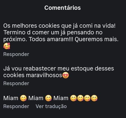 Print da aba de comentários do Instagram, sem os nomes, com três comentários elogiando os cookies